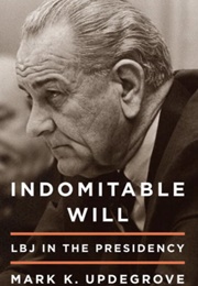 Indomitable Will (Mark K. Updegrove)