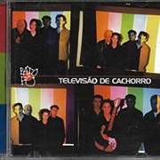 Televisão De Cachorro (Pato Fu, 1998)