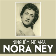 Ninguem Me Ama - Nora Ney