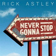 Never Gonna Stop (Rick Astley)