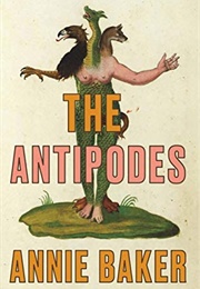 The Antipodes (Annie Baker)