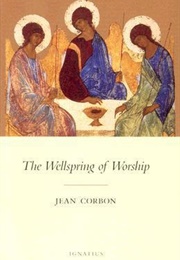 The Wellspring of Worship (Jean Corbon)