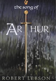 The Song of Arthur (Robert Leeson)