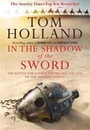 In the Shadow of the Sword (Tom Holland)