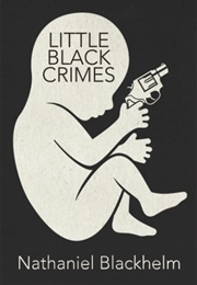 Little Black Crimes (Nathaniel Blackhelm)