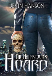 The Halfblood's Hoard (Devin Handon)