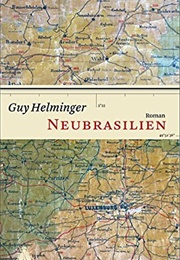 Luxembourg - Neubrasilien (Guy Helminger)