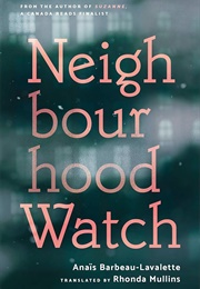 Neighbourhood Watch (Anaïs Barbeau Lavalette)
