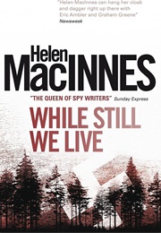 While Still We Live (Helen Macinnes)