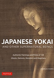 Japanese Yokai and Other Supernatural Beings (Andreas Marks)