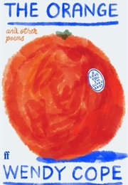 The Orange and Other Poems (Wendy Cope)