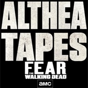 Fear the Walking Dead: The Althea Tapes