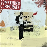 North (Something Corporate, 2003)