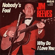 Nobody's Fool - Jim Reeves