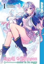 Her Royal Highness Seems to Be Angry, Volume 1 (Kou Yatsuhashi)