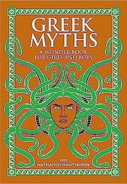 Greek Myths: A Wonder Book for Boys and Girls (Nathaniel Hawthorne)
