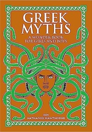 Greek Myths: A Wonder Book for Boys and Girls (Nathaniel Hawthorne)