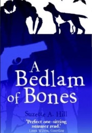 A Bedlam of Bones (Suzette A. Hill)