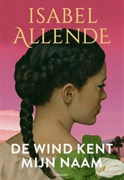 De Wind Kent Mijn Naam (Isabel Allende)