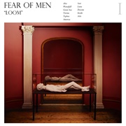 Fear of Men - Loom