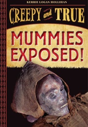 Mummies Exposed! (Kerrie Logan Hollihan)