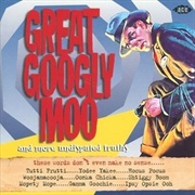 Great Googly Moo and Moree Undisputed Truths by Various