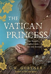 The Vatican Princess (C.W. Gortner)