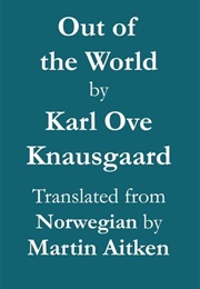 Out of the World (Karl Ove Knausgaard)