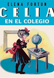 Celia En El Colegio (Elena Fortún)