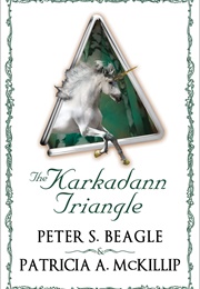 The Karkadann Triangle (Patricia A. McKillip and Peter S. Beagle)