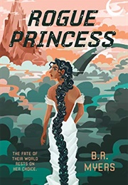Rogue Princess (B R Myers)