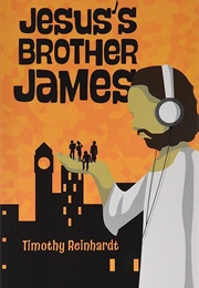 Jesus's Brother James (Timothy Reinhardt)