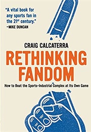 Rethinking Fandom (Craig Calcaterra)