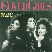 We Can't Go Wrong - The Cover Girls