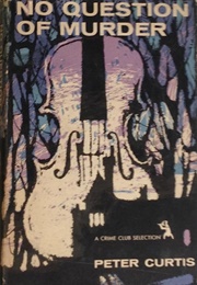 No Question of Murder (Peter Curtis)