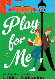 Play for Me (Libby Hubscher)