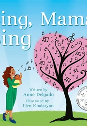 Sing, Mama, Sing (Anne Delgado)