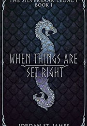 When Things Are Set Right (Jordan St. James)