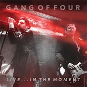 Live... in the Moment (Gang of Four, 2016)