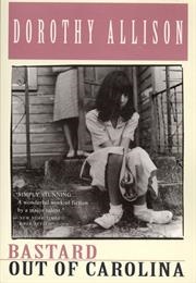 Bastard Out of Carolina (Dorothy Allison)
