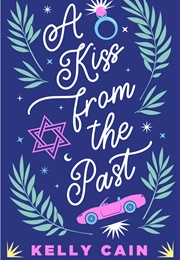 A Kiss From the Past (Kelly Cain)