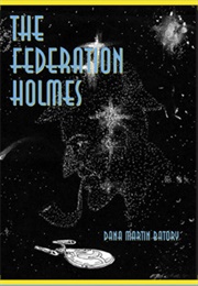 The Federation Holmes (Dana M. Batory)