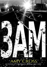3AM (Amy Cross)