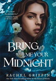 Bring Me Your Midnight (Rachel Griffin)