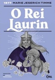 O Rei Laurin (Marie Jeserich Timme)