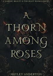 A Thorn Among Roses (Hayley Anderton)