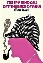 The Spy Who Fell off the Back of a Bus (Marc Lovell)