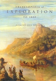 Encyclopedia of Exploration to 1800 (Raymond John Howgego)