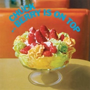 Berry Is on Top - Chuck Berry