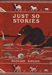 Just So Stories (Rudyard Kipling)
